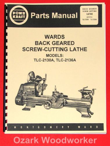 POWR-KRAFT Montgomery Wards TLC-2130A TLC-2136A Metal Lathe Part Manual 1016