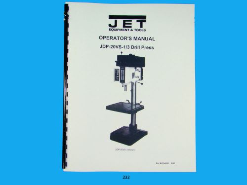 Jet JDP-20VS-1/3 Drill Press Operator &amp; Parts List  Manual   *232