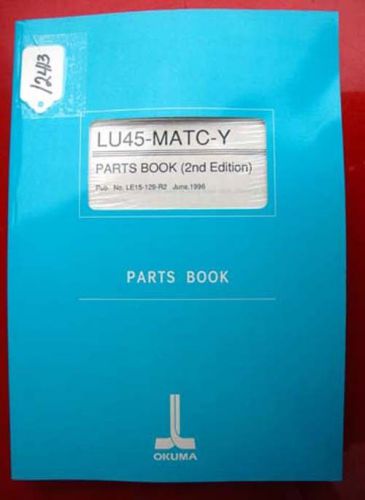 Okuma LU45-MATC-Y Parts Book: LE15-129-R2 (Inv.12413)