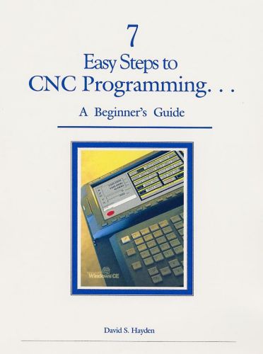Cnc programming book - 7 easy steps - learn basic cnc programming in 2 days for sale