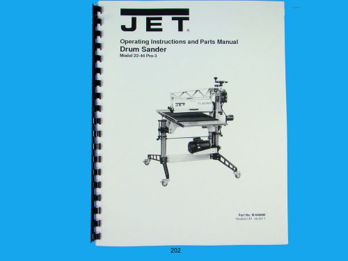 Jet  22-44 Pro-3  Drum Sander Operating Instruct &amp; Parts  Manual *202