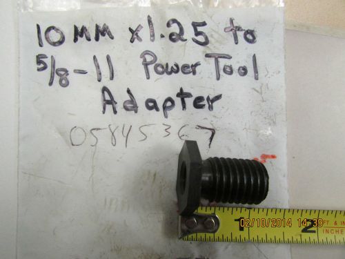 10mm x 1.25 to 5/8 x 11 power tool adapapter for sale
