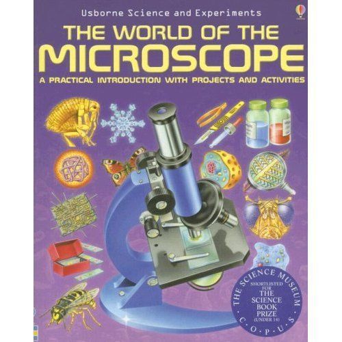 The World of The Microscope (Science and Experiments)