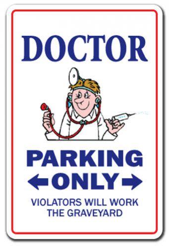 DOCTOR Sign parking md m.d. medical school  hospital doc gift funny gag DO