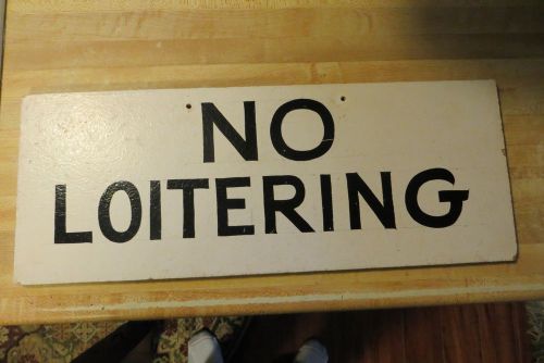 Original No Loitering vtg wooden warning safety security advertising store sign