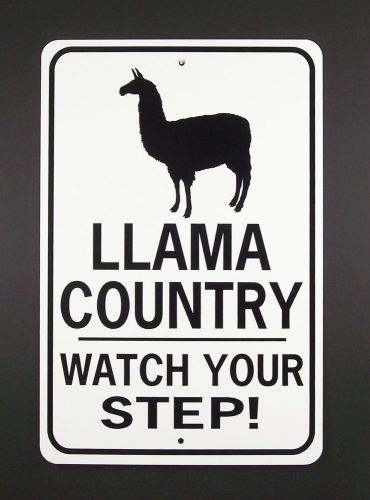 LLAMA COUNTRY Watch Your Step!  12X18 Aluminum Sign  Won&#039;t rust or fade