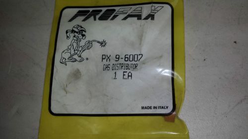 PROFAX PART NUMBER PX 9-6007 GAS DISTRIBUTOR NEW