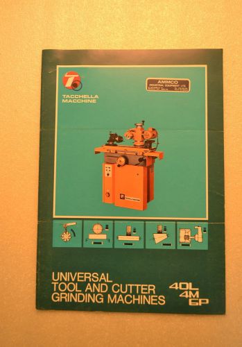 TACCHELLA MACCHINE Tool &amp; Cutter Grinder Ammco Industrial CATALOG (JRW #040)