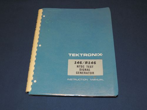 TEKTRONIX 146/R146 NTSC TEST SIGNAL GENERATOR  INSTRUCTION MANUAL