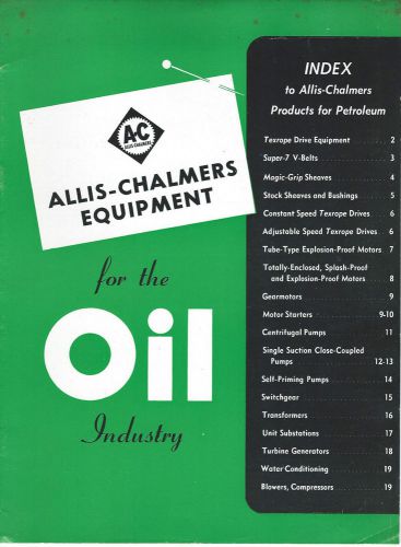 Equipment Brochure - Allis-Chalmers - Oil Petroleum Industry - c1950&#039;s (E3027)