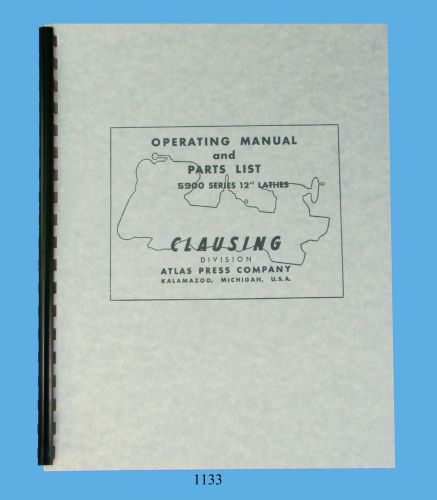 Clausing 12&#034; series 5900 vari speed  lathe service &amp; parts  manual sn: 511699 up for sale