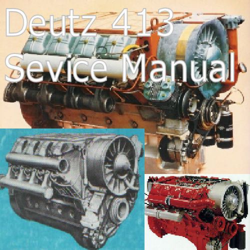 Deutz 413 Engine Manual Workshop 6 8 10 12 Cyl.  Manual Motor Deutz 413 Custom