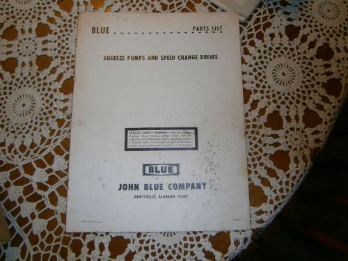 1970&#039;S JOHN BLUE SQUEEZE PUMPS &amp; SPEED CHANGE DRIVES PARTS LIST  MANUAL