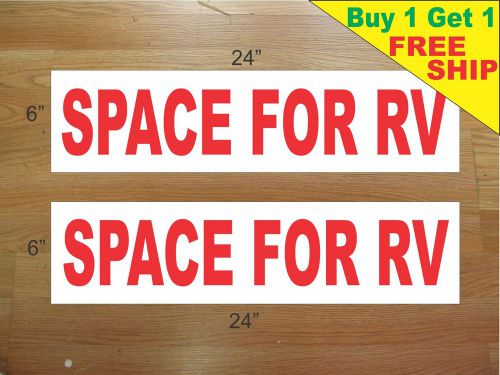 SPACE FOR RV 6&#034;x24&#034; REAL ESTATE RIDER SIGNS Buy 1 Get 1 FREE 2 Sided Plastic