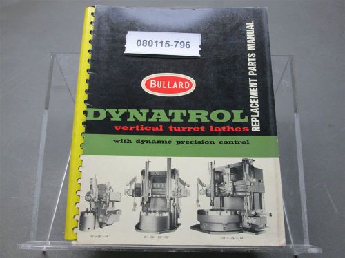 Vintage Bullard Dynatrol Vertical Turret Lathes Replacement Parts Manual