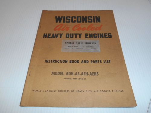 1 VTG 60&#039;s WISCONSIN AIR COOLED HEAVY DUTY INSTRUCTION &amp; PARTS LIST ADH-AE-AEH +
