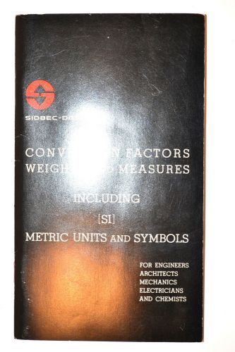SIDBEC-DOSCO CONVERSION FACTORS WEIGHTS &amp; MEASURES SI UNITS &amp; SYMBOLS 1968 RR906