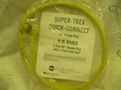 TPC SUPER-TREX 89403 QUICK-CONNECT 4-POLE  90 deg. FEMALE PLUG   NEW
