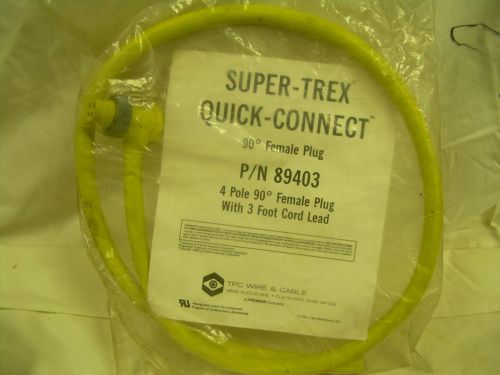 TPC SUPER-TREX 89403 QUICK-CONNECT 4-POLE  90 deg. FEMALE PLUG   NEW