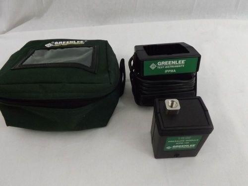 Greenlee IPPM-100 and IPP Ma Pressure Module with Pouch Never Used