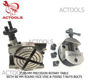 3&#034;/80 mm Precision Rotary Table With 80 mm Round Vice Vise &amp; Fixing T Nuts Bolts