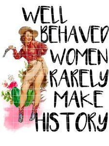 Sublimation Heat Transfer Design Behaved Women Rarely Make History