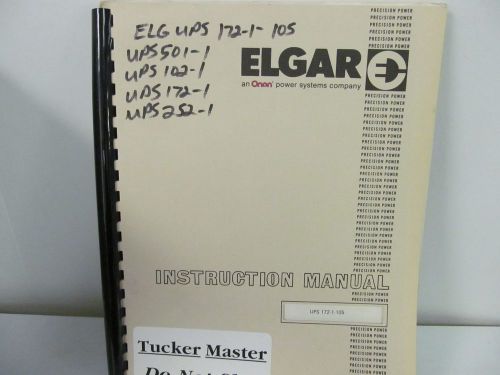 ELGAR 172-1-105 Uninterruptible AC Power Sources Instruction Manual w/schematics