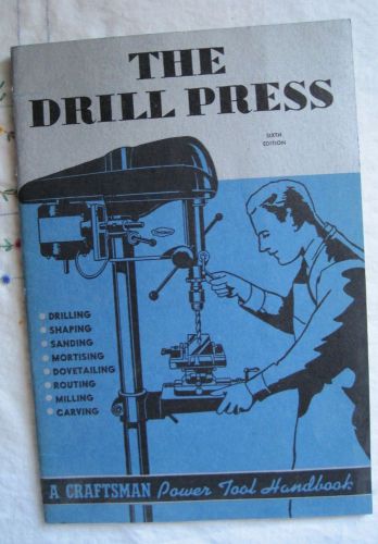 The drill press manual for home craftsman 6th ed, 1940 craftsman power tools vtg for sale