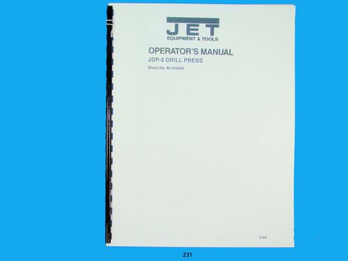 Jet JDP-8 Drill Press Operator &amp; Parts List  Manual   *231
