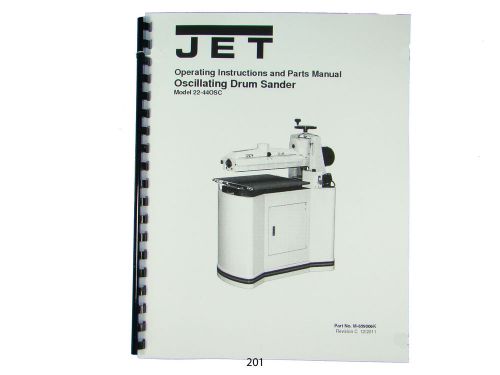 Jet  22-44OSC Oscillating Drum Sander Operating Instruct &amp; Parts  Manual *201
