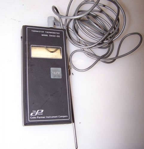 COLE PARMER THERMISTOR THERMOMETER MODEL 8402-00 WITH PROBE