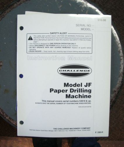 CHALLENGE MACHINERY JF PAPER DRILL INSTRUCTION &amp; PARTS MANUAL Ser. #53919 &amp; Up