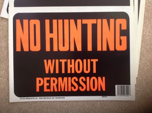 Lot of 8 -- &#034;No Hunting Without Permission&#034; Signs -- NOS