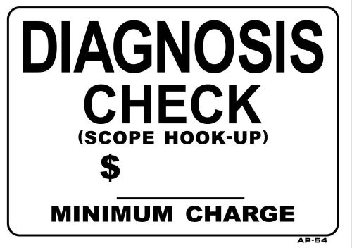 DIAGNOSIS CHECK SCOPE HOOK-UP MINIMUM CHARGE 10&#034;x14&#034; Sign AP-54