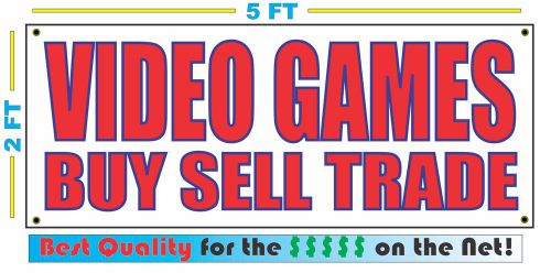 VIDEO GAMES BUY SELL TRADE Banner Sign NEW Larger Size Best Price for The $$$