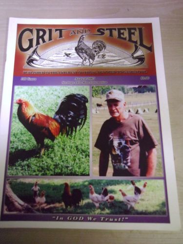 GRIT AND STEEL Gamecock Gamefowl Magazine - Out Of Print - RARE! August 2007