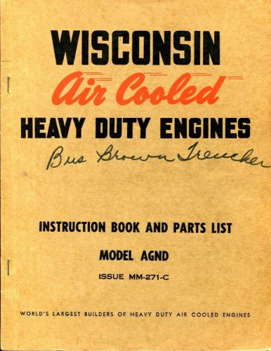 Wisconsin Air Cooled Heavy Duty Engines Instruction Book &amp; Parts List Model AGND