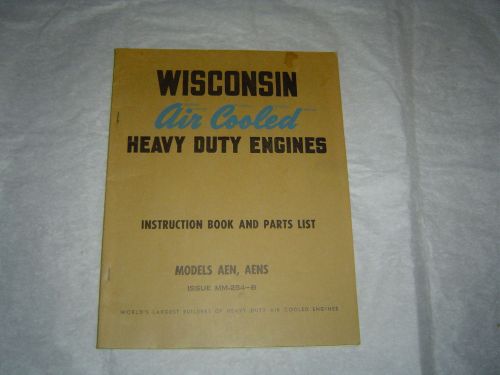 Wisconsin Models AEN, AENS heavy duty engines instruction book &amp; parts list