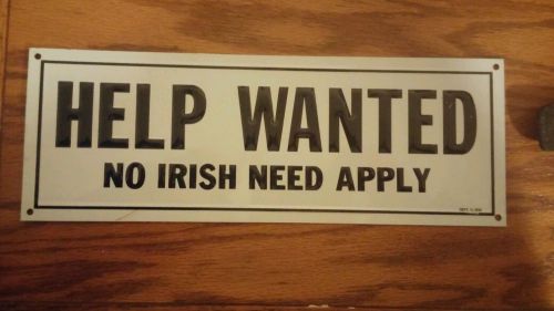 HELP WANTED NO IRISH NEED APPLY
