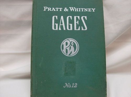 PRATT &amp; WHITNEY      GAUGES    #12      BOOK ON GAGING EQUIPMENT