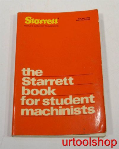 The Starrett Book for student machinists 1975 3568-64