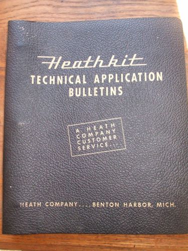 Heathkit Technical Application Bulletins  Binder 1950&#039;s