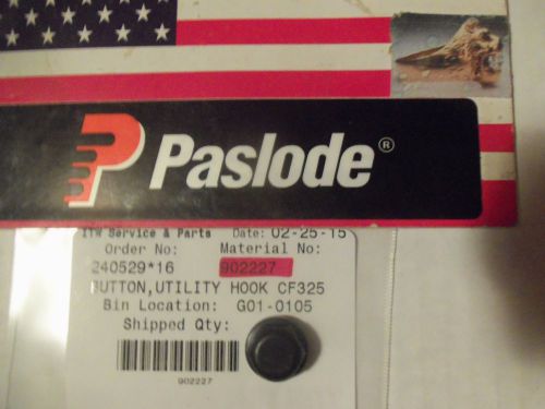 &#034;GENUINE&#034;  Paslode # 902227  BUTTON,UTILITY HOOK CF325
