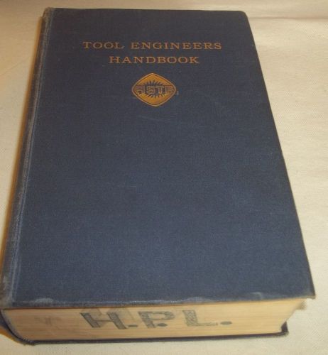 Tool engineers handbook aste 1949 machinist mechanical design reference 1st ed for sale