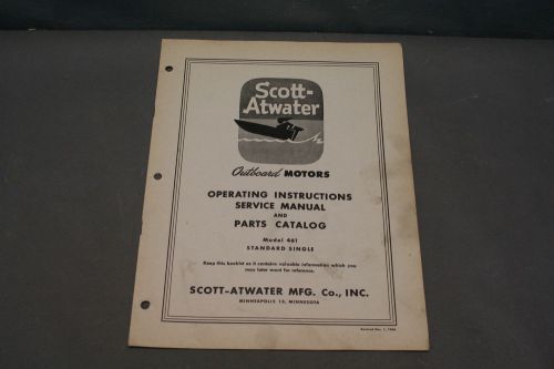 Scott-Atwater Model 461 Standard Single Operating, Sevice &amp; Parts Manual