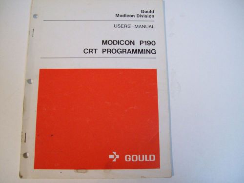 GOULD ML-P190-USE USER&#039;S MANUAL P190 CRT PROGRAMMING - USED - FREE SHIPPING