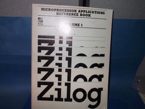 ZILOG Databook MICROPROCESSOR APPLICATIONS REFERENCE BOOK VOL 1 1981