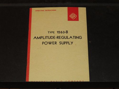 GENERAL RADIO GR TYPE 1263-B AMPLITUDE -REG POWER OP INSTRUCTIONS 1962 (#148)