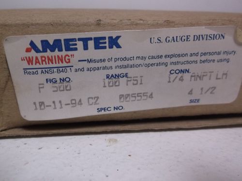 AMETEK P500 GAUGE 0-100 PSI *NEW IN A BOX*