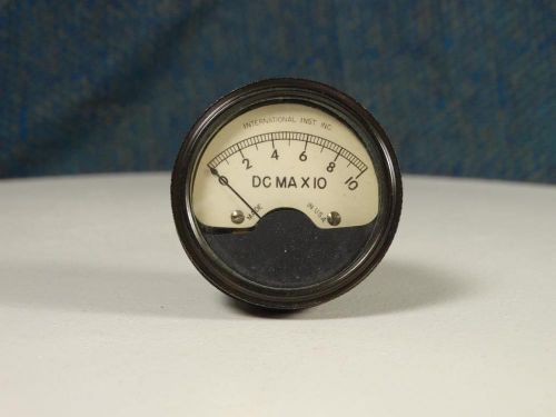Vintage International Instruments DC MA X 10 panel meter, tested. Approx 1.5”